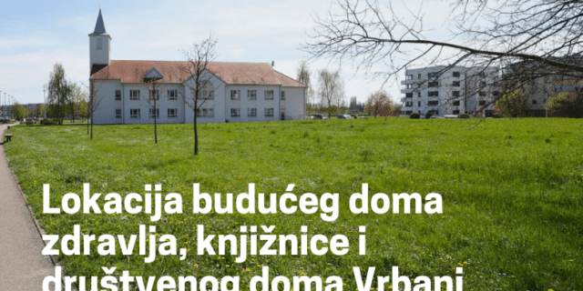 Dom zdravlja Vrbani web vijest